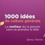 Les Trucs Peu Connus (Parfois Étranges) De Romain Treffel De 1 000 Idées De Cultures Générales