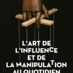 art influence manipulation quotidien